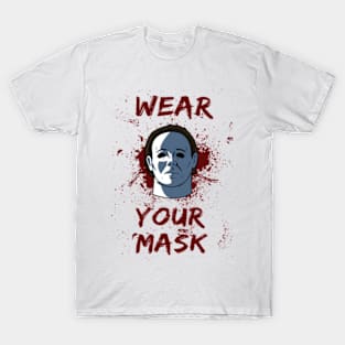 Wear Your Mask Mike Myers Halloween T-Shirt